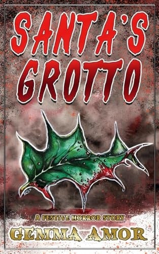Santa's Grotto: A FESTIVE HORROR TALE