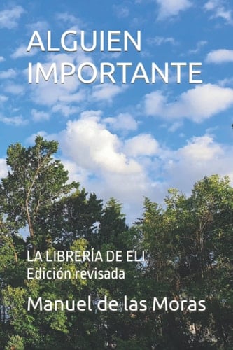 ALGUIEN IMPORTANTE: LA LIBRERÍA DE ELI Edición revisada (Spanish Edition)