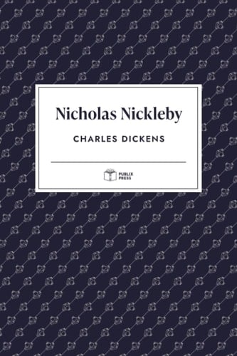 Nicholas Nickleby | Publix Press | Annotated