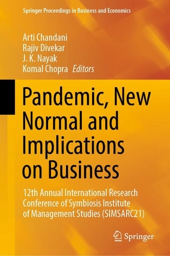 Pandemic, New Normal and Implications on Business 12th Annual International Research Conference of Symbiosis Institute of Management Studies (SIMSARC21)
