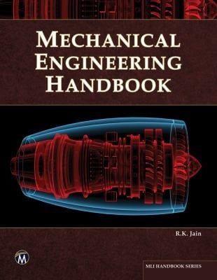 Mechanical Engineering Handbook (MLI Handbook Series)