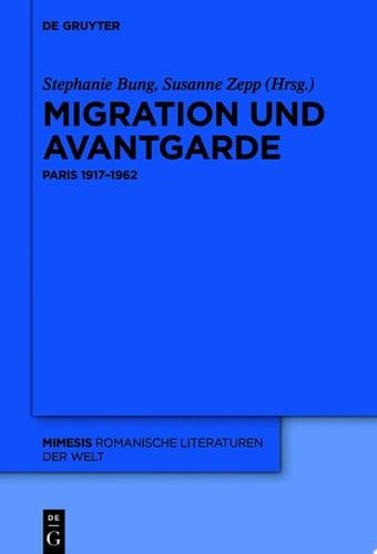 Migration und Avantgarde Paris 1917–1962