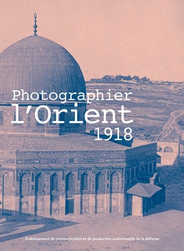 Photographier l'Orient 1918