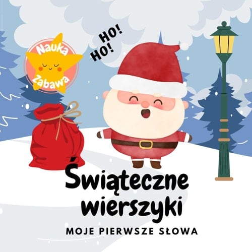 Świąteczne wierszyki | Moje pierwsze słowa: książeczka świąteczna dla dzieci po polsku | Święta Bożego Narodzenia | książeczka dla dzieci 2-5, książeczka dla najmłodszych (Polish Edition)