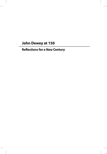 John Dewey at 150 Reflections for a New Century