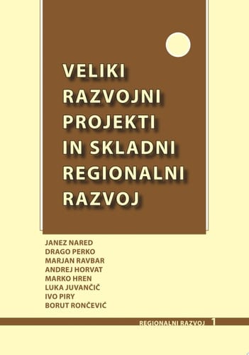 Veliki razvojni projekti in skladni regionalni razvoj