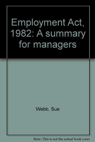 Employment Act, 1982 A Summary for Managers