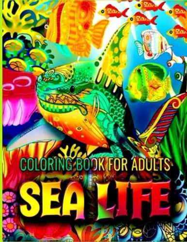 Sea Life coloring book for adults: Magic Life Fanciful Sea Life Coloring Book, Color & Frame - Ocean Treasures Adult Coloring Book