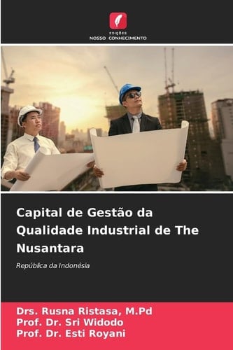 Capital de Gestão da Qualidade Industrial de The Nusantara (Portuguese Edition)