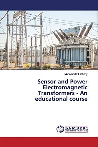 Sensor and Power Electromagnetic Transformers - An educational course