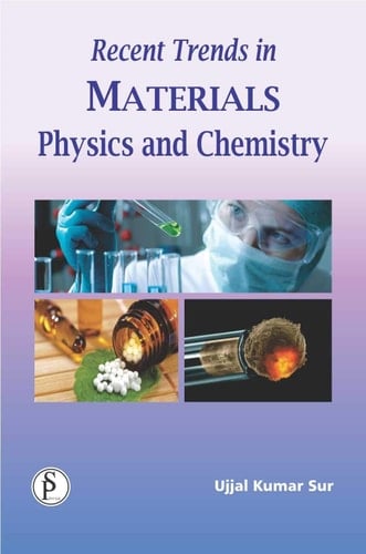 Recent Trends in Materials Physics and Chemistry