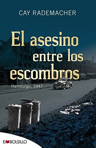 El asesino entre los escombros Hamburgo, 1947