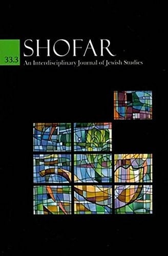 Shofar, Vol 33 #3 An Interdisciplinary Journal of Jewish Studies
