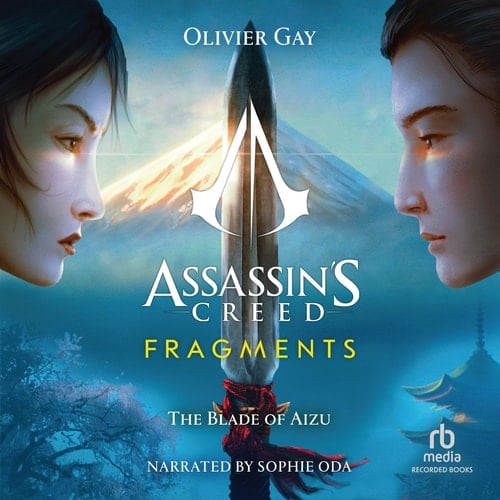 Assassin's Creed - Fragments: The Blade of Aizu (La Lame d'Aizu) (The Assassin's Creed: Fragments Series)