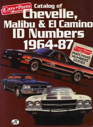 Catalog of Chevelle, Malibu & El Camino ID Numbers, 1964-87
