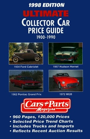 Ultimate Collector Car Price Guide, 1900-1990 1998 Edition