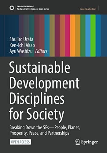 Sustainable Development Disciplines for Society Breaking Down the 5Ps—People, Planet, Prosperity, Peace, and Partnerships