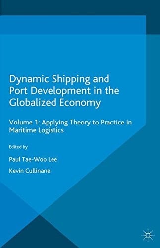 Dynamic Shipping and Port Development in the Globalized Economy Volume 2: Emerging Trends in Ports
