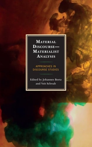 Material Discourse—Materialist Analysis Approaches in Discourse Studies