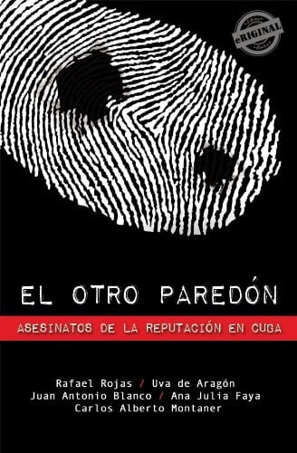 El otro paredón. Asesinatos de la reputación en Cuba (Eriginal Books) (Spanish Edition)