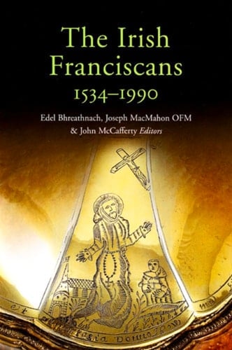 The Irish Franciscans, 1534-1990
