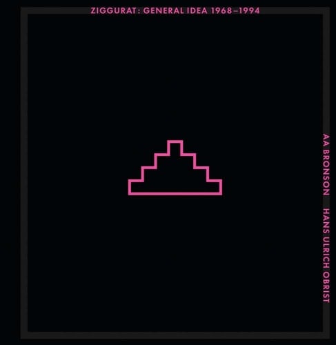 Ziggurat General Idea 1968-1994