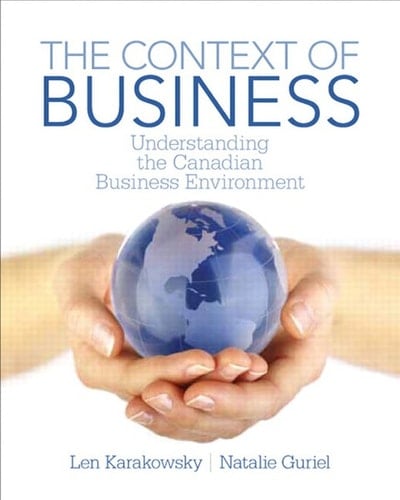 The Context of Business Understanding the Canadian Business Environment,