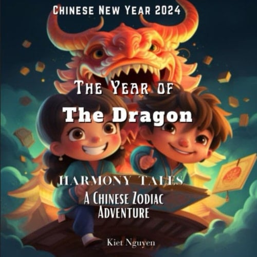 Harmony Tales: A Chinese Zodiac Adventure - The Year of The Dragon