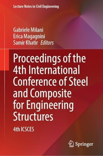 Proceedings of the 4th International Conference of Steel and Composite for Engineering Structures 4th ICSCES
