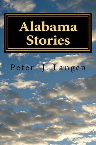 Alabama Stories Memoir of a Construction Foreman