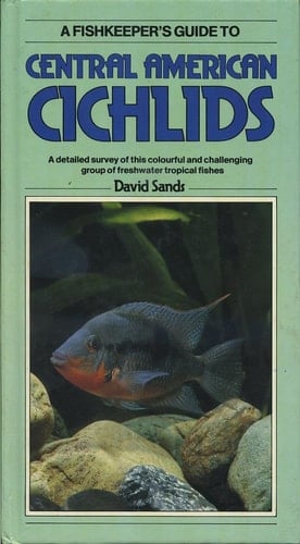 A Fishkeeper's Guide to Central American Cichlids