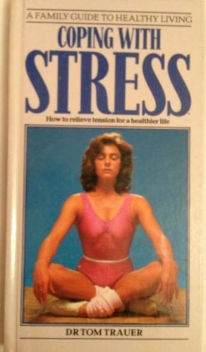 Coping with Stress A Family Guide to Healthy Living