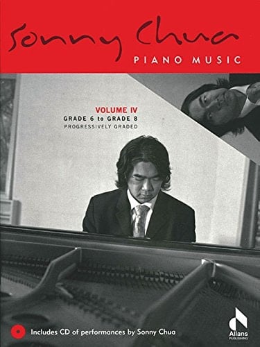 Sonny Chua - Piano Music: Volume IV: Grade 6 to Grade 8