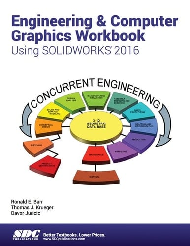 Engineering & Computer Graphics Workbook Using SOLIDWORKS 2016