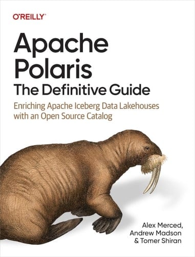 Apache Polaris: The Definitive Guide