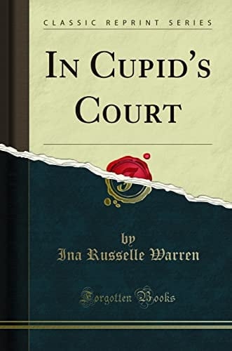 In Cupid's Court (Classic Reprint)