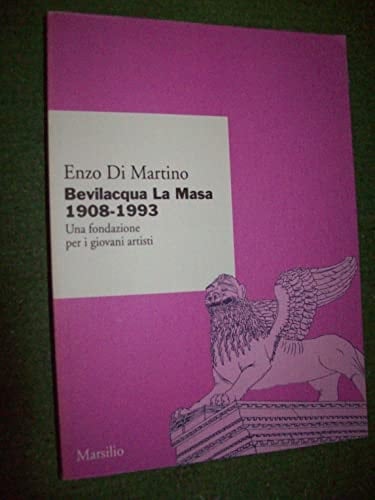 Bevilacqua La Masa 1908-1993 : una fondazione per i giovani artisti