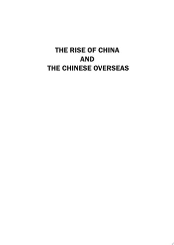The Rise of China and the Chinese Overseas A Study of Beijing’s Changing Policy in Southeast Asia and Beyond