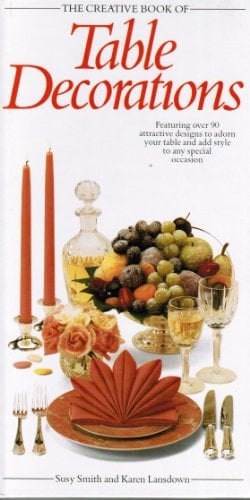 The Creative Book of Table Decorations