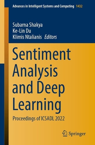 Sentiment Analysis and Deep Learning Proceedings of ICSADL 2022