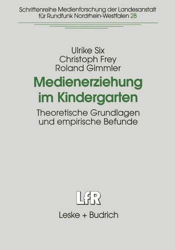 Medienerziehung im Kindergarten Theoretische Grundlagen und empirische Befunde