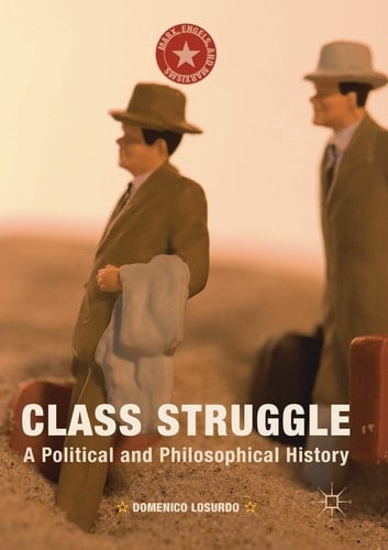 Class Struggle A Political and Philosophical History