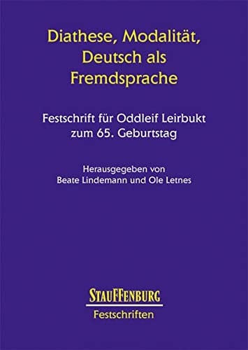 Diathese, Modalität, Deutsch als Fremdsprache Festschrift für Oddleif Leirbukt zum 65. Geburtstag