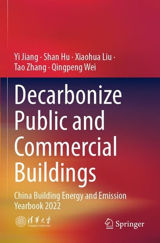 Decarbonize Public and Commercial Buildings China Building Energy and Emission Yearbook 2022
