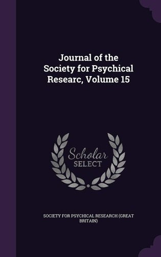 Journal of the Society for Psychical Researc, Volume 15