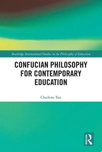 Confucian Philosophy for Contemporary Education
