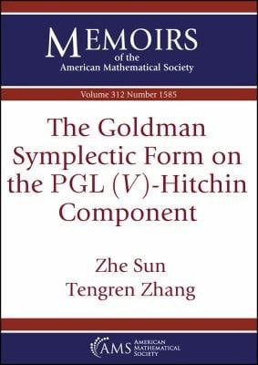 The Goldman Symplectic Form on the $operatorname {PGL}(V)$-Hitchin Component