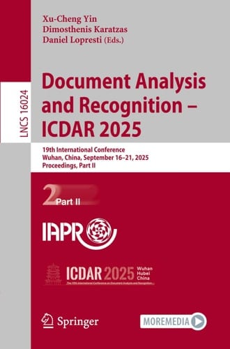 Document Analysis and Recognition – ICDAR 2025 19th International Conference, Wuhan, China, September 16–21, 2025, Proceedings, Part II