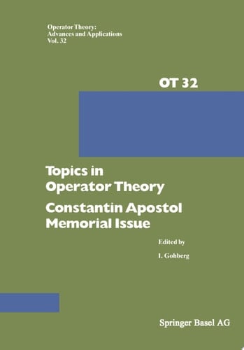 Topics in Operator Theory Constantin Apostol Memorial Issue