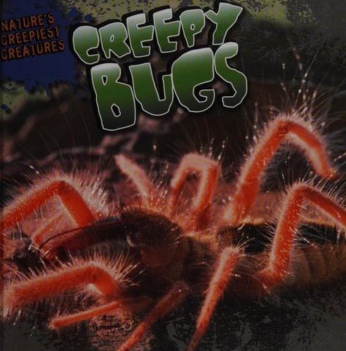 Creepy Bugs